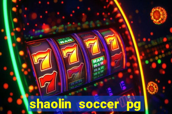 shaolin soccer pg soft demo